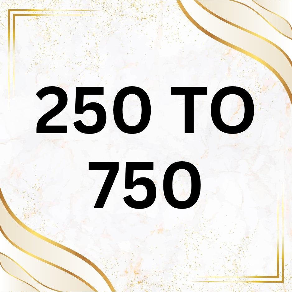 250 to 750